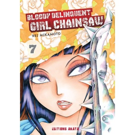 Bloody Delinquent Girl Chainsaw Tome 07