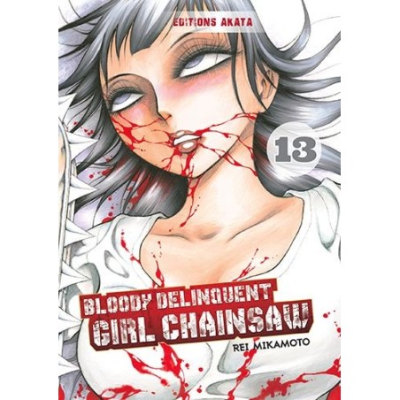 Bloody Delinquent Girl Chainsaw Tome 13