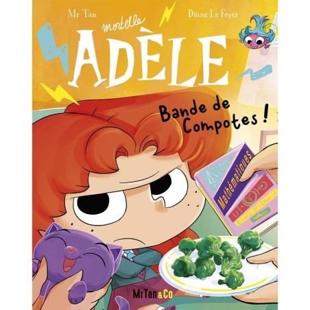 BD MORTELLE ADELE - TOME 22 - BANDE DE COMPOTES !
