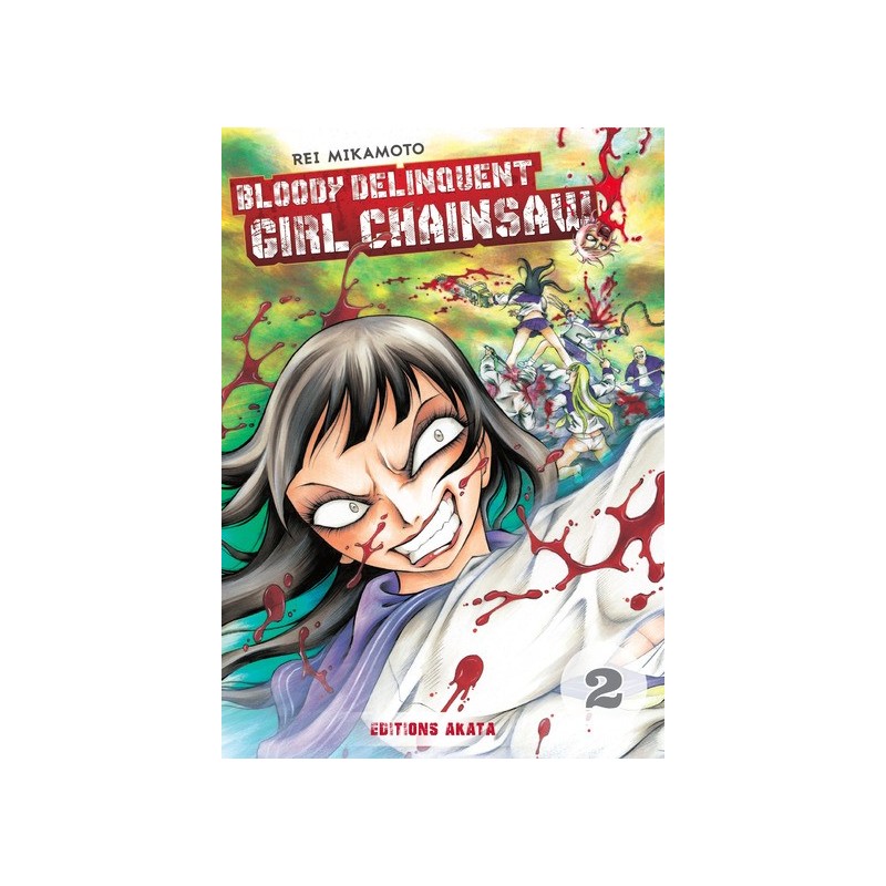 Bloody Delinquent Girl Chainsaw Tome 02